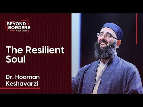 The Resilient Soul: Finding Strength against Inability | Dr. Hooman Keshavarzi | Al Sharq Conference