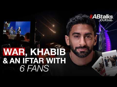 War, Khabib & an Iftar with 6 Fans | #ABtalks Journal | الحرب، الملاكم حبيب، وإفطار مع ٦ من الفانز