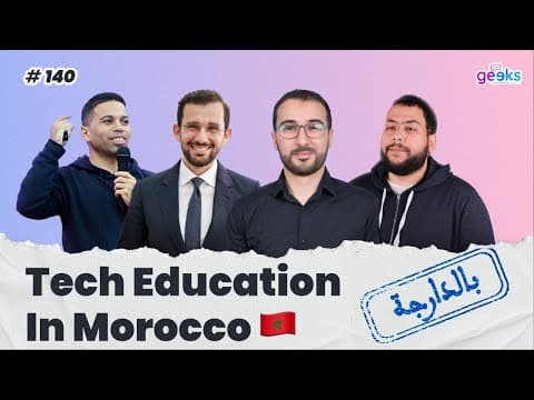 #140 - Tech education in Morocco -   في المغرب Tech  التعليم ديال
