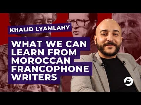 The Enduring Influence of the Moroccan Writers of the 60s on Readers & Scholars | Khalid Lyamlahy
