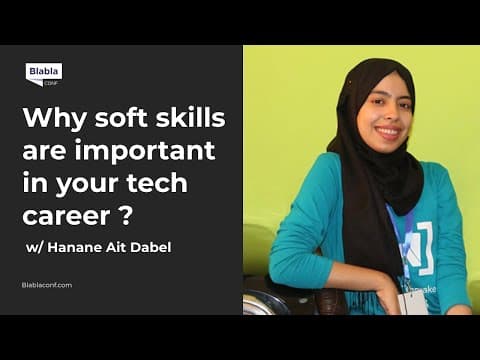 Why soft skills are important in your tech career? With Hanane Ait Dabel | BlaBlaConf 2021 🇲🇦