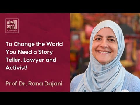 To Change the World You Need a Storyteller, Lawyer, and Activist | Al Sharq Diwan- Prof. Rana Dajani