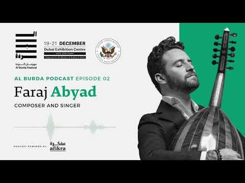 FARAJ ABYAD | Composer and Singer | Al Burda Podcast EP02