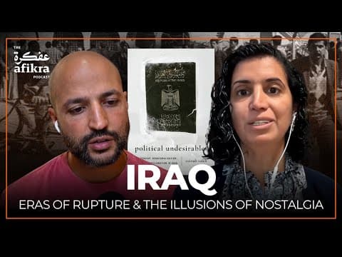 Iraq: Eras of Rupture & the Illusions of Nostalgia | Zainab Saleh
